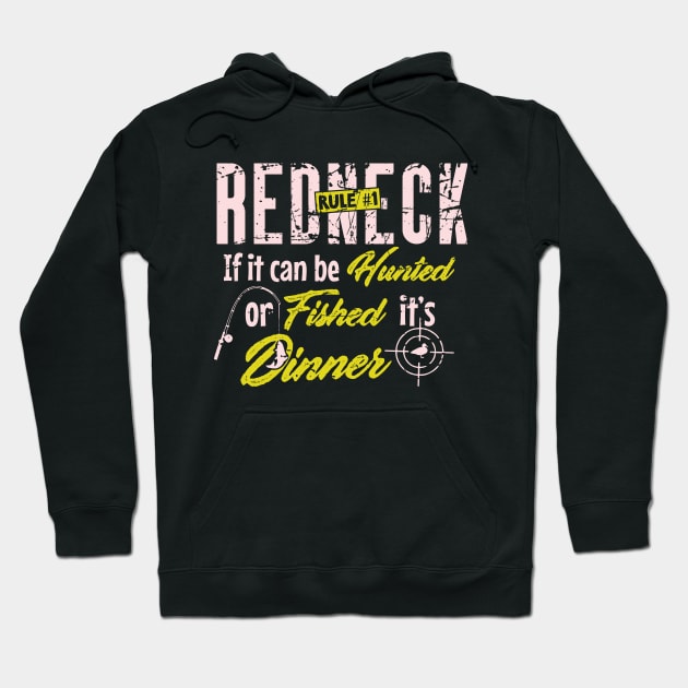 Redneck Rule #1 : Fishing & Hunting Hoodie by Depot33